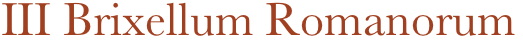 III Brixellum Romanorum